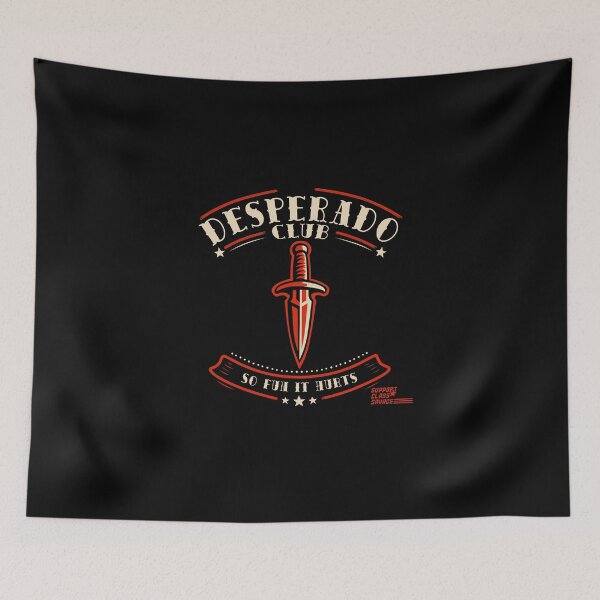 Item preview, Desperado Club designed and sold by SupportClassSavage.