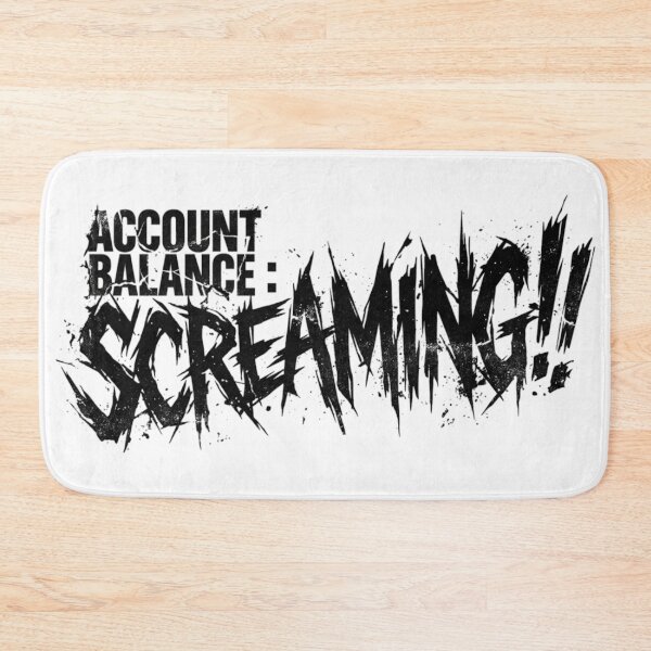 Item preview, Account Balance : Screaming!! designed and sold by ViALYOUS.