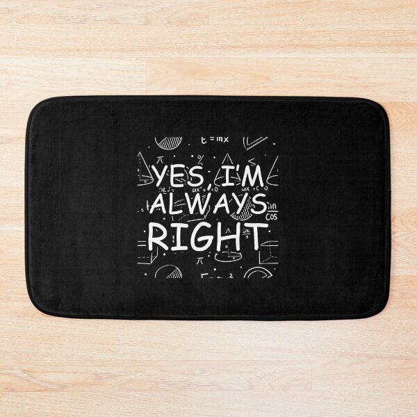 Item preview, Yes Im Always Right Funny Math Puns Teacher Student designed and sold by Dondonmart.