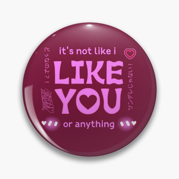 Item preview, It's not like I like you or anything designed and sold by Urban Anomaly.