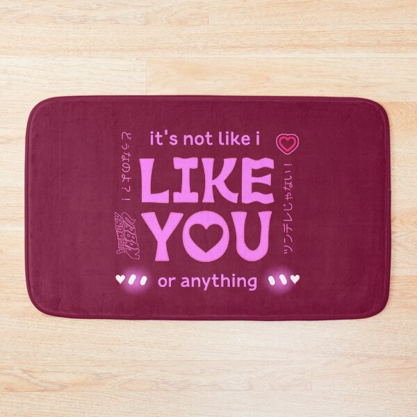 Item preview, It's not like I like you or anything designed and sold by Urban Anomaly.