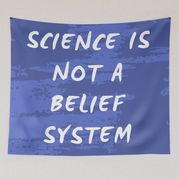 Item preview, Science Is Not a Belief System | Design for Critical Thinkers designed and sold by HeyHas.