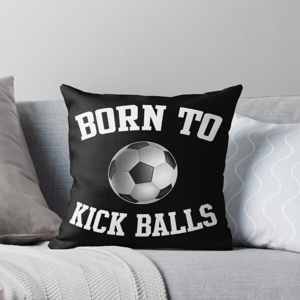 Item preview, Born To Kick Balls Soccer designed and sold by teeperfect.