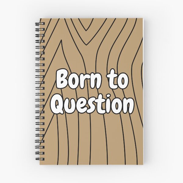 Item preview, Born to Question | Design for Free Thinkers designed and sold by HeyHas.
