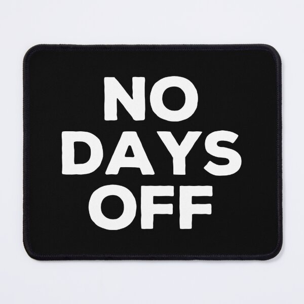 Item preview, No Days Off designed and sold by qanizawelfy.