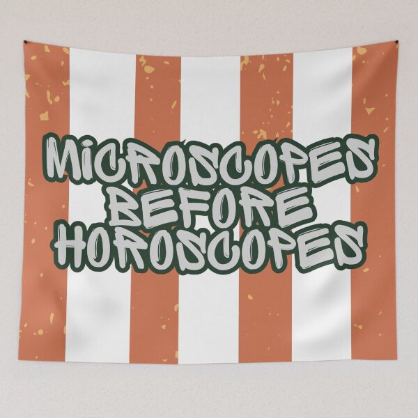 Item preview, Microscopes Before Horoscopes | Scientific Humor designed and sold by HeyHas.