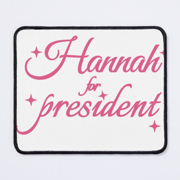 Item preview, Hannah for president designed and sold by Urban Anomaly.