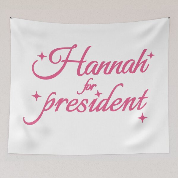 Item preview, Hannah for president designed and sold by Urban Anomaly.