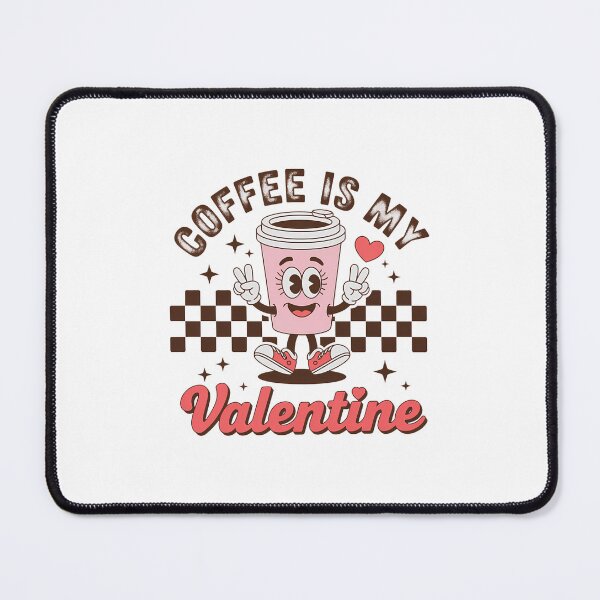 Item preview, Groovy Coffee Is My Valentine Day Coffee Lover designed and sold by SapfireStuArt.