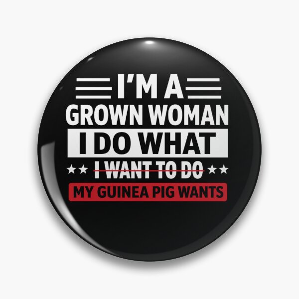Item preview, I'm a Grown Woman I Do What My Guinea Pig Wants Funny designed and sold by ctrlaltcreator.