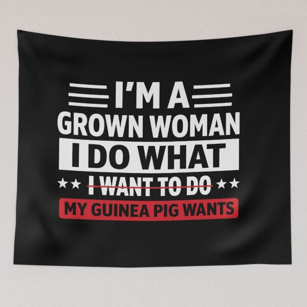 Item preview, I'm a Grown Woman I Do What My Guinea Pig Wants Funny designed and sold by ctrlaltcreator.