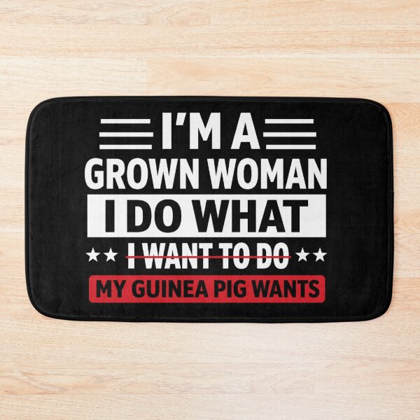 Item preview, I'm a Grown Woman I Do What My Guinea Pig Wants Funny designed and sold by ctrlaltcreator.
