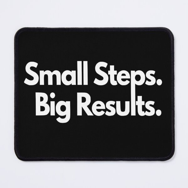 Item preview, Small Steps. Big Results. - Black designed and sold by MidnightStandard.