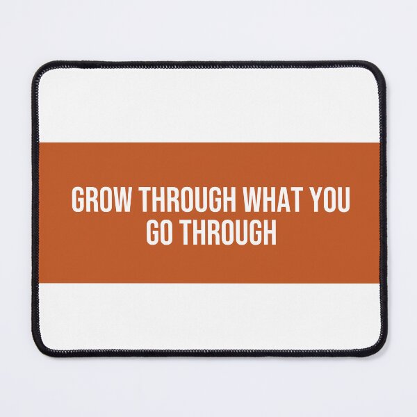 Item preview, "GROW THROUGH WHAT YOU GO THROUGH" Minimalist Quot designed and sold by QuirkThreadsCo.
