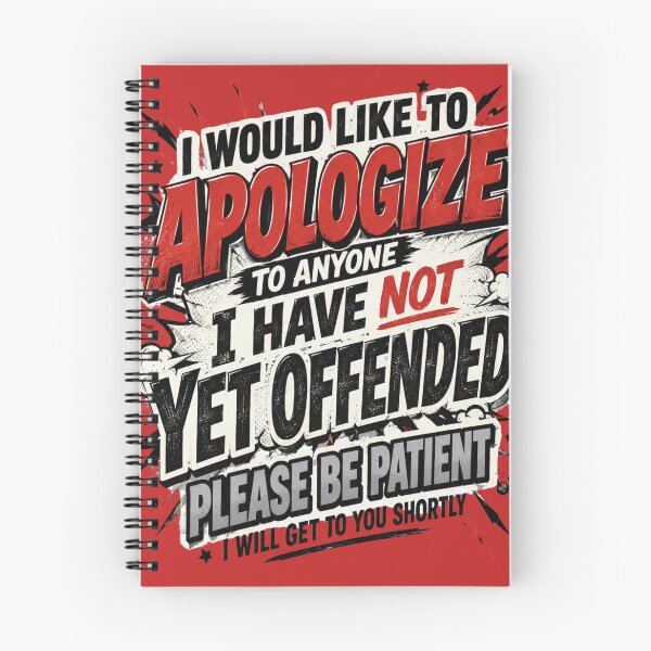 Item preview, I Would Like to Apologize to Anyone I Haven't Offended Yet Funny Shirt designed and sold by ctrlaltcreator.