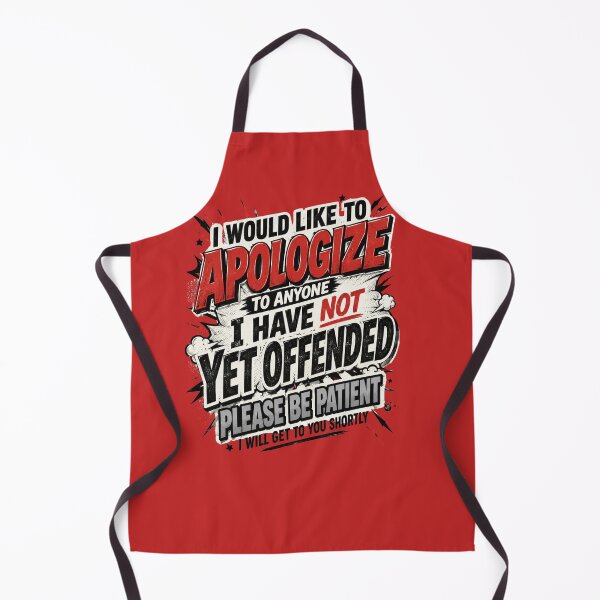 Item preview, I Would Like to Apologize to Anyone I Haven't Offended Yet Funny Shirt designed and sold by ctrlaltcreator.