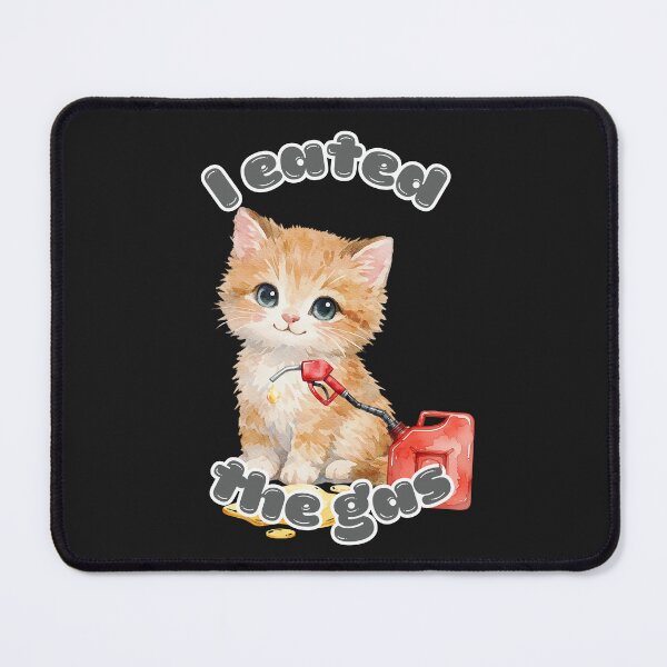 Item preview, I Eated The Gas Cute Cat Meme designed and sold by Cafya.