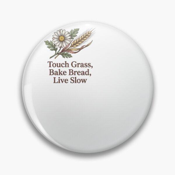 Item preview, Touch Grass Bake Bread Live Slow - Cottagecore designed and sold by BinAlgoPix.