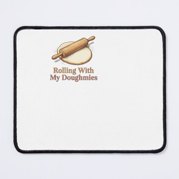 Item preview, Rolling With My Doughmies - Baker designed and sold by BinAlgoPix.