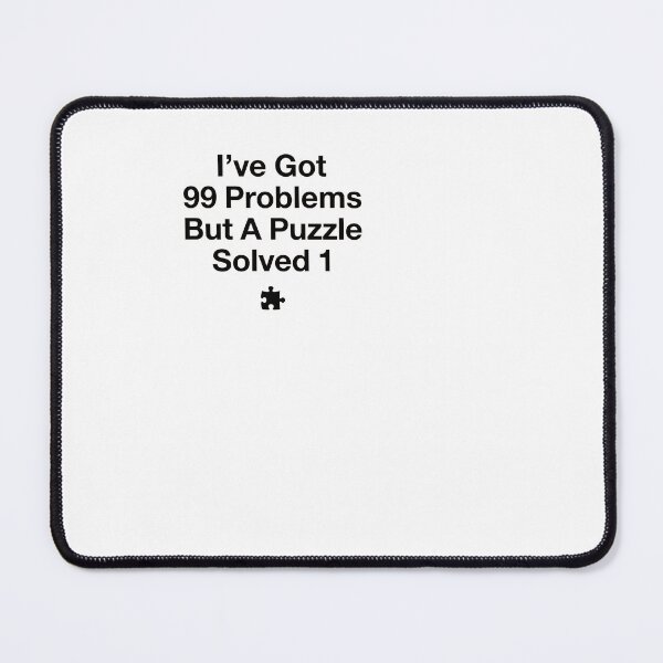 Item preview, 99 Problems But A Puzzle Solved 1 - Jigsaw Puzzle designed and sold by BinAlgoPix.