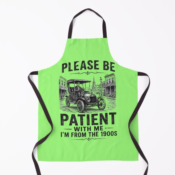 Item preview, Please Be Patient I'm From the 1900s | Funny Vintage Humor designed and sold by ctrlaltcreator.