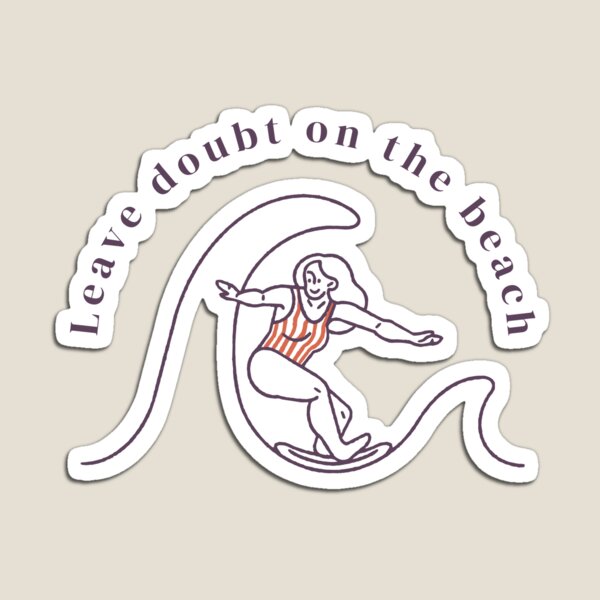 Item preview, Leave doubt on the beach. Surfing mom. designed and sold by FigTreeFactory.