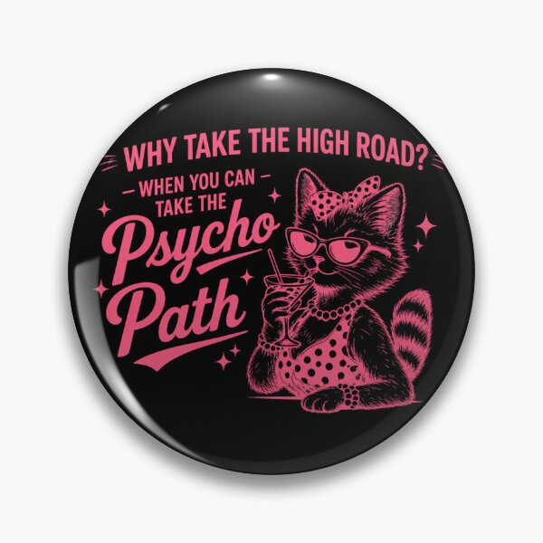 Item preview, Why Take the High Road When You Can Take the Psycho Path? Funny Cat Design designed and sold by ctrlaltcreator.