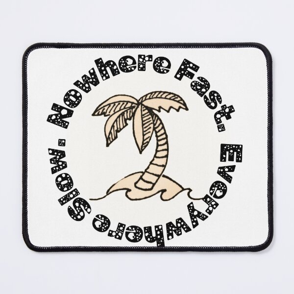 Item preview, Nowhere Fast. Everywhere Slow.  designed and sold by Lizcore.