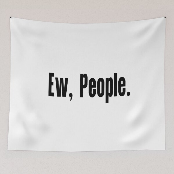 Item preview, Ew People Funny Sarcastic Introvert Typography designed and sold by BiakiaPrints.