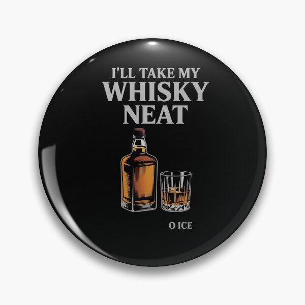 Item preview, I'll Take My Whisky Neat No Ice designed and sold by TailAndKiln.