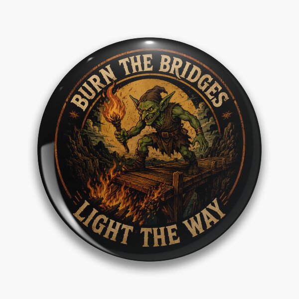 Item preview, BURN THE BRIDGES LIGHT THE WAY designed and sold by Funny Vintage Stickers And T-Shirts.