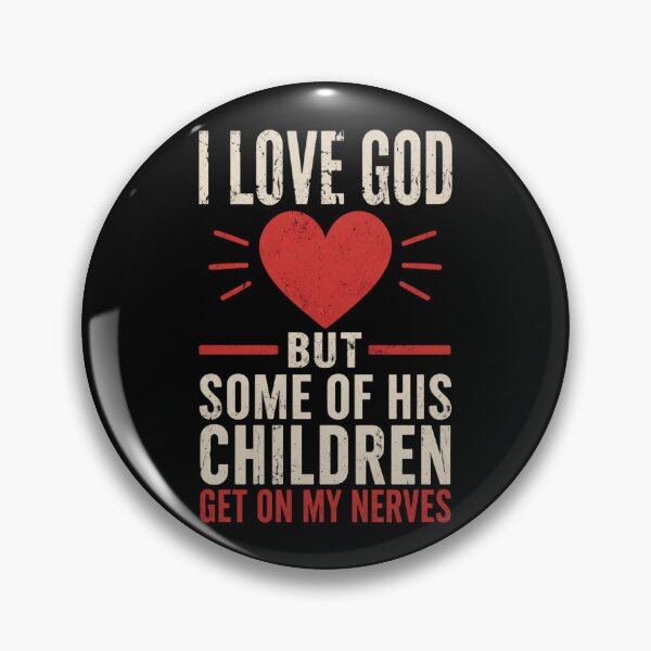 Item preview, I Love God But Some Of His Children Get On My Nerves designed and sold by OlakunleOloroz.