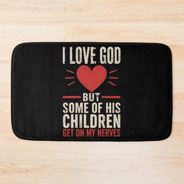 Item preview, I Love God But Some Of His Children Get On My Nerves designed and sold by OlakunleOloroz.