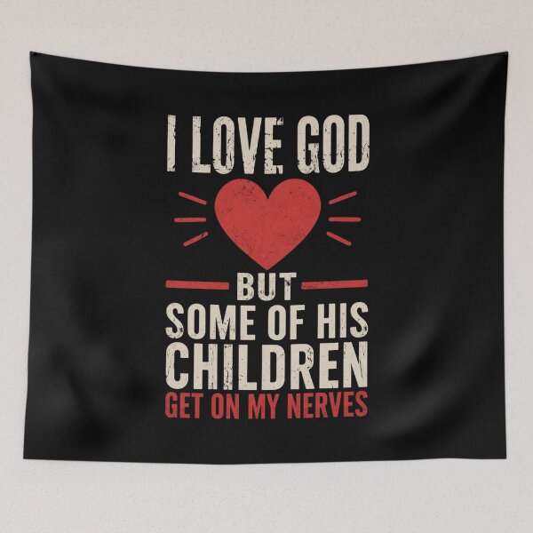 Item preview, I Love God But Some Of His Children Get On My Nerves designed and sold by OlakunleOloroz.