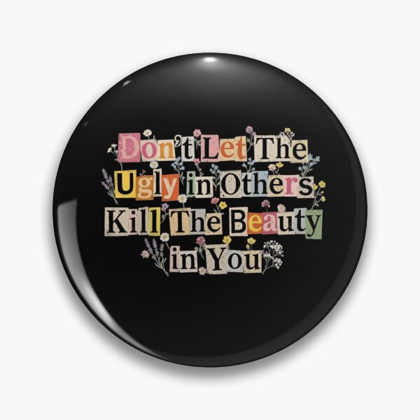 Item preview, Don't Let The Ugly in Others Kill The Beauty in You Retro Floral Ransom Note designed and sold by haitrieuic96.