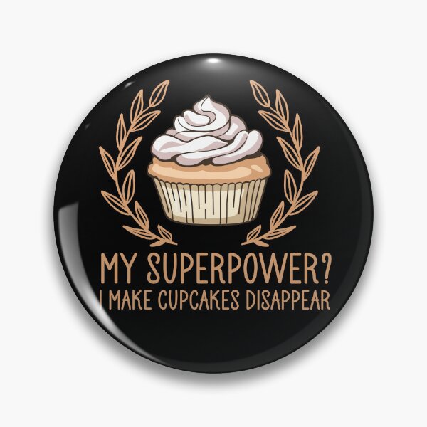 Item preview, My Superpower I Make Cupcakes Disappear - Funny Baking Humor Cupcake designed and sold by the-Z3nith.