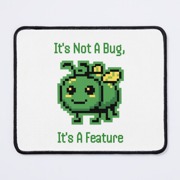 Item preview, Not A Bug Its A Feature Funny Gamer Programmer Tech designed and sold by SW Shop.