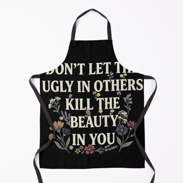Item preview, Don't Let the Ugly in Others Kill the Beauty in You Vintage Wildflower designed and sold by haitrieuic96.