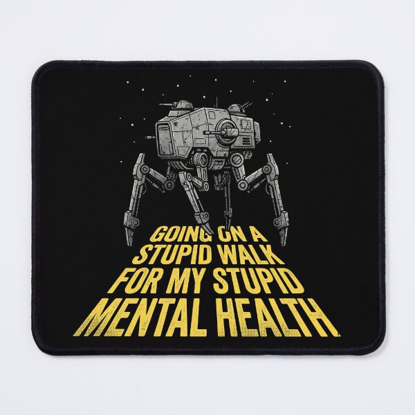 Item preview, Stupid Walk For My Mental Health - Funny Sci-Fi Space Robot designed and sold by AdyKurniawan.