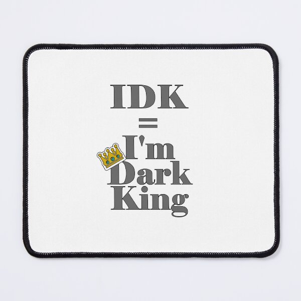 Item preview, IDK = I'm Dark King designed and sold by MikkySketch.
