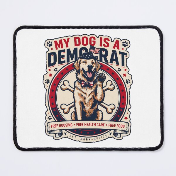 Item preview, My Dog Is a Democrat Funny Patriotic Dog Humor designed and sold by OlizaPrint.
