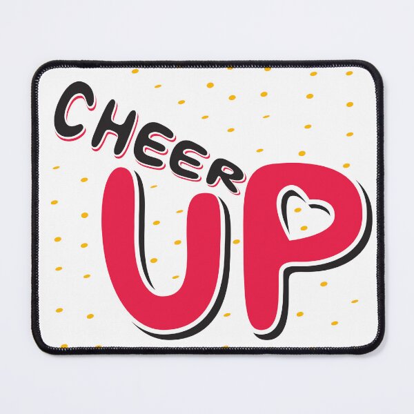 Item preview, Cheer up designed and sold by Nyos.