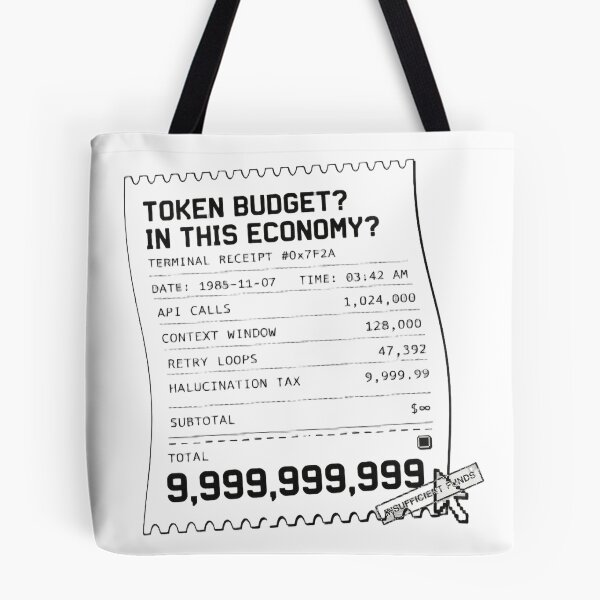 Item preview, Token Budget In This Economy Tech Receipt Humor designed and sold by Bianca Oltean.