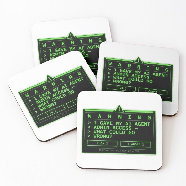 Item preview, I Gave My AI Agent Admin Access Warning designed and sold by Bianca Oltean.