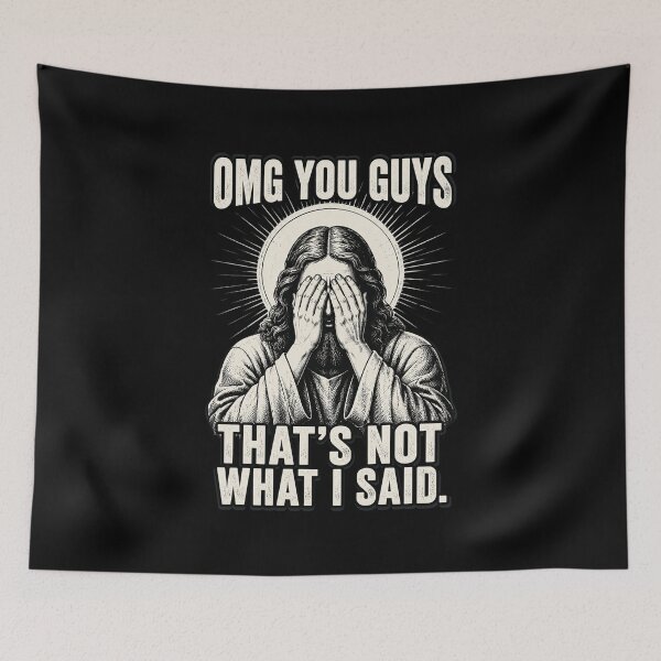 Item preview, OMG You Guys That's Not What I Said Religious Jesus Meme designed and sold by OlakunleOloroz.
