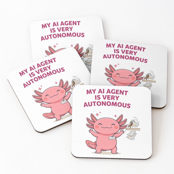 Item preview, My AI Agent Is Very Autonomous Kawaii Axolotl designed and sold by Bianca Oltean.