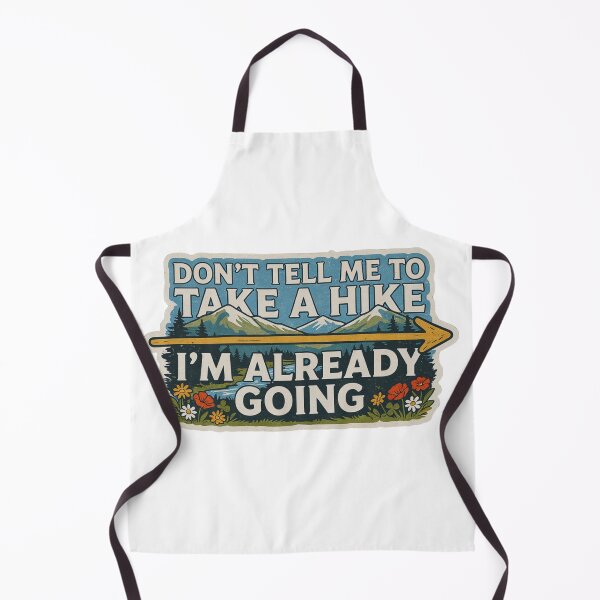 Item preview, Don't Tell Me To Take A Hike I'm Already Going Retro Nature designed and sold by Gabe1983.