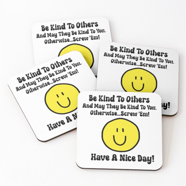 Item preview, Sarcastic Quote | Be Kind To Others… Otherwise Screw ’Em Funny Smiley Design designed and sold by kjson1.