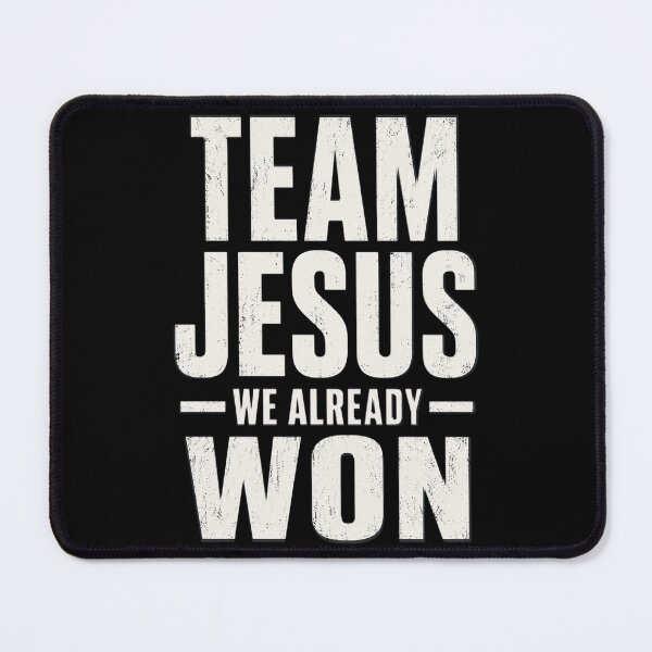 Item preview, Team Jesus We Already Won designed and sold by OlakunleOloroz.