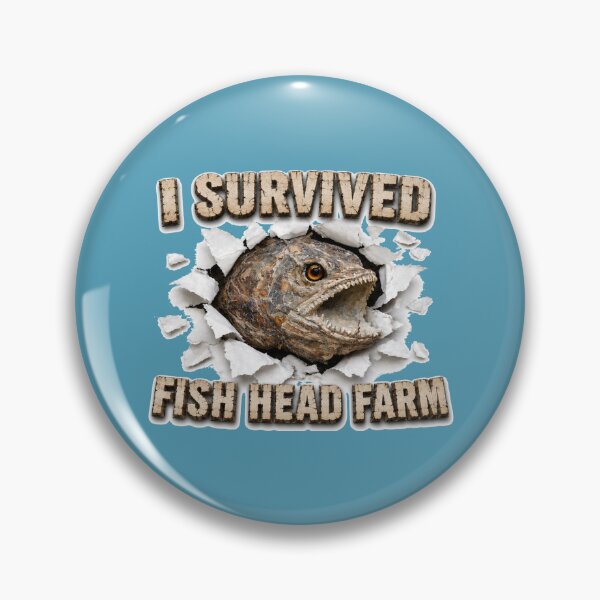 Item preview, I survived fish head farm designed and sold by TerryLatic.